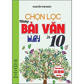 Sách Chọn Lọc Những Bài Văn Hay Lớp 10