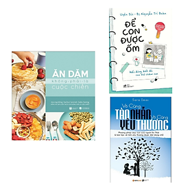 Combo Sách Ăn Dặm Và Nuôi Con Thông Thái: Ăn Dặm Không Phải Cuộc Chiến + Để Con Được Ốm + Vô Cùng Tàn Nhẫn Vô Cùng Yêu Thương (Tặng kèm bookmark HappyLife)