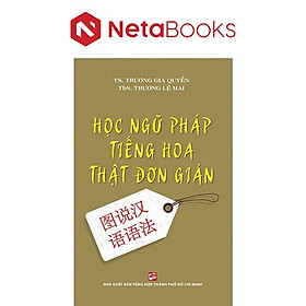Học Ngữ Pháp Tiếng Hoa Thật Đơn Giản