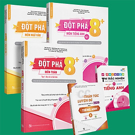 Sách - Combo Khối D1: Đột phá 8+(2020) Toán tập 1(Đại số và giải tích) + Tiếng anh tập 1 + Ngữ văn + Ôn luyện Tiếng anh + CC thần tốc luyện đề Tiếng anh tập 2