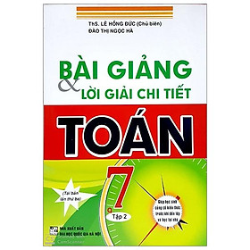 Bài Giải Và Lời Giải Chi Tiết Toán 7 - Tập 2