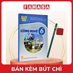 Sách Giáo Khoa Bài Tập Công Nghệ 6 (Kết Nối) (Chuẩn) - Kèm Bút Chì