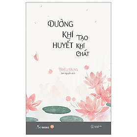 Dưỡng Khí Huyết Tạo Khí Chất