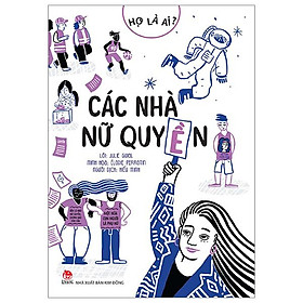 Họ Là Ai? - Các Nhà Nữ Quyền