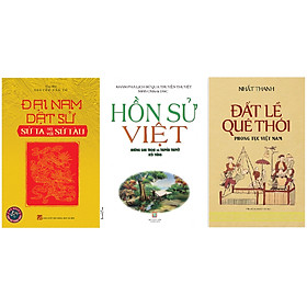 combo 3 cuốn Đại Nam Dật sử + Hồn Sử Việt + Đất Lề Quê thói