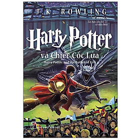 HARRY POTTER VÀ CHIẾC CỐC LỬA (Tập 04)