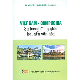 [Download Sách] Việt Nam - Campuchia _ Sự Tương Đồng Giữa Hai Nền Văn Hóa