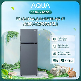 Freeship toàn quốc - Tủ lạnh ngăn đông trên Aqua Twin Inverter 283L AQR-T299FA(SL) - Bảo hành 2 năm - Hàng chính hãng
