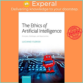 Sách - The Ethics of Artificial Intelligence - Principles, Challenges, and Op by Luciano Floridi (UK edition, hardcover)