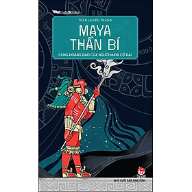 Kim Đồng - Maya thần bí - Cung hoàng đạo của người Maya cổ đại