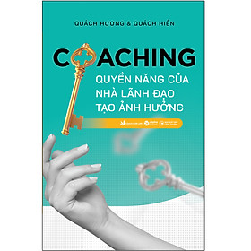 Hình ảnh [Thăng Long Books] COACHING - Quyền Năng Của Nhà Lãnh Đạo Tạo Ảnh Hưởng