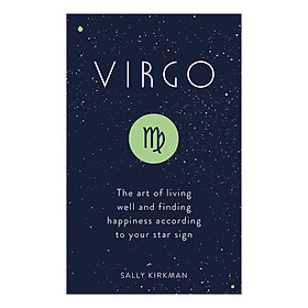 Download sách Virgo: The Art of Living Well and Finding Happiness According to Your Star Sign