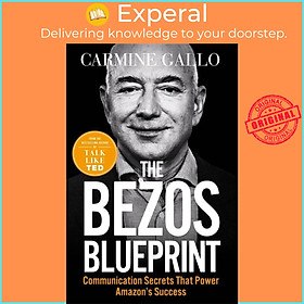 Sách - The Bezos Blueprint - Communication Secrets that Power Amazon's Success by Carmine Gallo (UK edition, paperback)