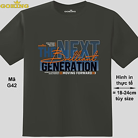 The Next Generation, mã G42. Áo thun siêu đẹp cho cả gia đình. Form unisex cho nam nữ, trẻ em, bé trai gái. Quà tặng ý nghĩa cho bố mẹ, con cái, bạn bè, doanh nghiệp, hội nhóm