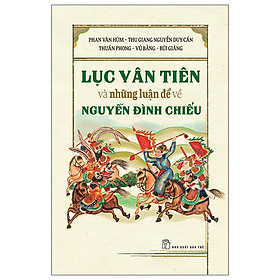 Hình ảnh Lục Vân Tiên Và Những Luận Đề Về Nguyễn Đình Chiểu