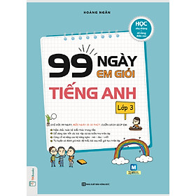 [Download Sách] 99 Ngày Em Giỏi Tiếng Anh Lớp 3 (Tặng Truyện Cổ Tích Song Ngữ Anh - Việt Cho Bé)