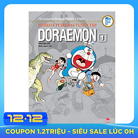 Fujiko F. Fujio Đại Tuyển Tập - Doraemon Truyện Dài - Tập 1 (Ấn Bản Kỉ Niệm 60 Năm NXB Kim Đồng)