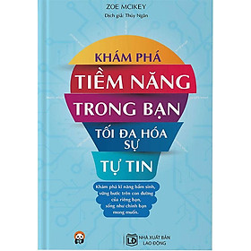 Sách Khám Phá Tiềm Năng Trong Bạn - Tối Đa Hóa Sự Tự Tin