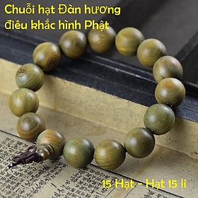 Chuỗi hạt đeo tay niệm phật gỗ Đàn Hương Xanh Ấn độ, điêu khắc hình Phật, kèm hộp đựng Cẩm tú - Hạt 15li-15Hạt