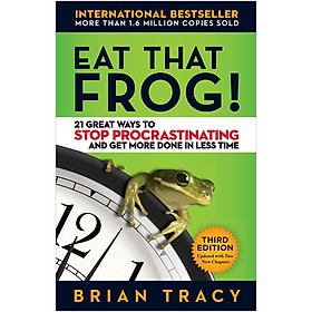 [Download Sách] Eat That Frog: 21 Great Ways to Stop Procrastinating and Get More Done in Less Time