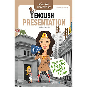 Sách Sống Sót Nơi Công Sở: English Presentation - "Ngôi Sao" Báo Cáo Và Thuyết Trình (Tái Bản 2022)