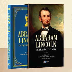 [Download Sách] Abraham Lincoln - Các Tác Phẩm Và Suy Ngẫm