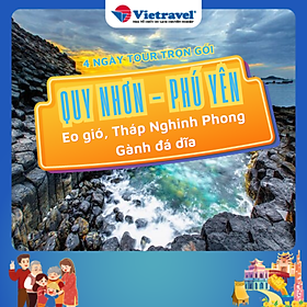 [EVoucher Vietravel] Quy Nhơn - Eo Gió - Phú Yên - Gành Đá Dĩa