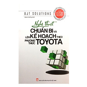 Nghệ Thuật Chuẩn Bị Và Lên Kế Hoạch Theo Phương Thức Toyota Tái Bản