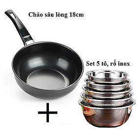 Combo chảo chống dính sâu lòng 18cm và set 4 tô + 1 rổ inox