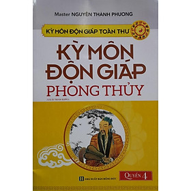 Kỳ Môn Độn Giáp Toàn Thư - Kỳ Môn Độn Giáp Phong Thủy - Chính Thông Book - Kỳ Thư