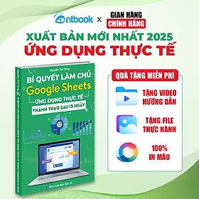Sách Bí Quyết Làm Chủ Google Sheets Ứng Dụng Thực Tế, In Màu, Tặng Kèm Video Hướng Dẫn + File Thực Hành - Christian Stang