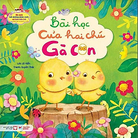 Bộ Sách Bồi Dưỡng Nhân Cách Và Tâm Hồn Trẻ - Bài Học Của Hai Chú Gà Con