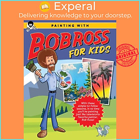 Sách - Painting with Bob Ross for Kids - With these simple-to-follow lessons, in by Bob Ross Inc (UK edition, paperback)