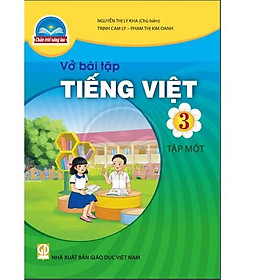 Sách Vở bài tập Tiếng Việt 3- tập một- Chân Trời Sáng Tạo