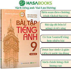Bài Tập Tiếng Anh 9 Global Success (Có Đáp Án) - Mai Lan Hương
