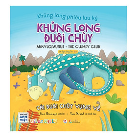 Download sách Khủng Long Phiêu Lưu Ký - Khủng Long Đuôi Chùy: Cái Đuôi Vụng Về