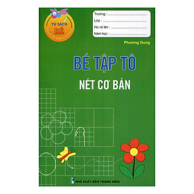 Download sách Tủ Sách Bé Chuẩn Bị Vào Lớp Một - Bé Tập Tô Nét Cơ Bản