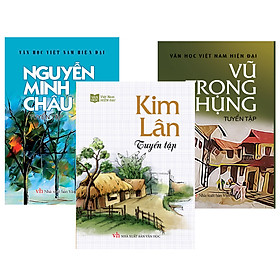 Combo Danh tác Văn học Việt Nam 3 (Kim Lân, Vũ Trọng Phụng, Nguyễn Minh Châu Tuyển tập)