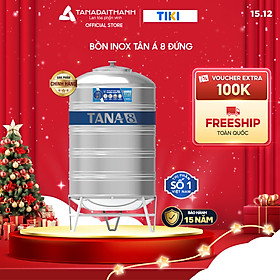 Mua Bồn nước inox Tân Á 8 Đứng 1000L 1500L 2000L Chính hãng  Chỉ bán nội thành Hà Nội  Bảo hành 15 năm