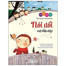 Những Thói Quen Vàng - Nói Dối Mệt Thật Đấy ( Tái Bản)