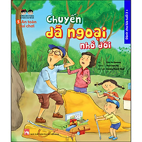 [Download Sách] An Toàn Vui Chơi: Chuyến Dã Ngoại Nhớ Đời