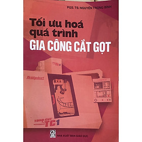 Tối ưu hóa quá trình gia công cắt gọt