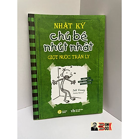 NHẬT KÝ CHÚ BÉ NHÚT NHÁT – GIỌT NƯỚC TRÀN LY - Tiểu thuyết hay nhất thế giới về tuổi thơ suốt 01 năm - #1 Newyork Time Best Seller – Hà Giang Books – NXB Văn Học