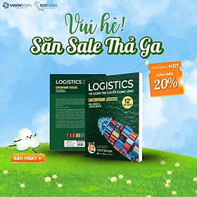 Sách - Textbook Logistics Và Quản Trị Chuỗi Cung Ứng - Tác giả Paul R. Murphy, Jr. and A. Michael Knemeyer