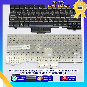 Mua Bàn Phím dùng cho laptop Lenovo ThinkPad L410 L412 L420 L510 L512 L520 SL410 SL412 SL510 CÓ CHUỘT - Hàng Nhập Khẩu New Seal