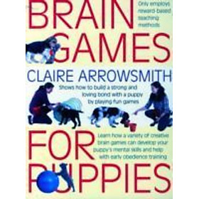 Sách - Brain Games for Puppies : Shows How to Build a Stong and Loving Bond by Claire Arrowsmith (UK edition, paperback)
