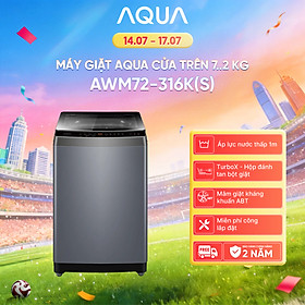 Máy giặt Aqua 7.2 kg AWM72-316K(S) - Bảo hành 2 năm - Hỗ trợ lắp đặt - Hàng chính hãng