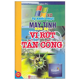 Tự Khắc Phục Máy Tính Khi Bị Vi Rút Tấn Công