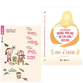 [Download Sách] Combo 2 Cuốn Sách Làm Cha Mẹ: Cách Khen, Cách Mắng, Cách Phạt Con + Cách Nuôi Dạy Những Đứa Trẻ Dễ Cáu Giận, Khó Bảo (tặng kèm bookmark thiết kế) 