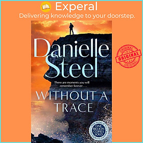 Sách - Without A Trace - The gripping new story of a fight for happiness from  by Danielle Steel (UK edition, paperback)